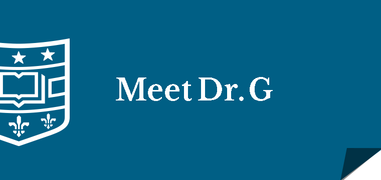 Meet Dr. G