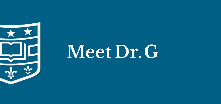 Meet Dr. G